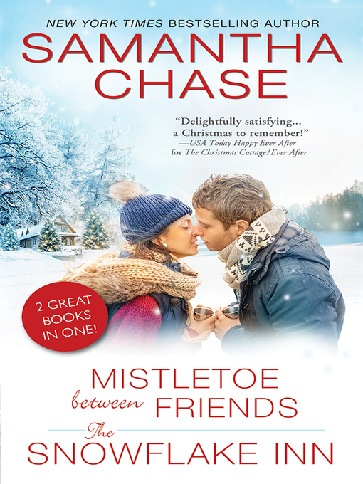 Cover image for Mistletoe Between Friends / The Snowflake Inn